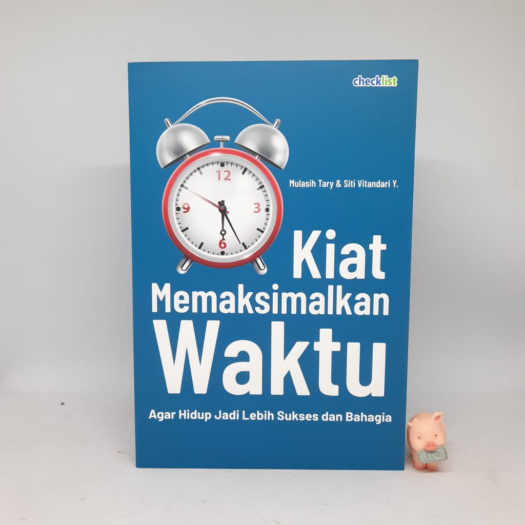 Kiat Memaksimalkan Waktu - Mulasih Tary