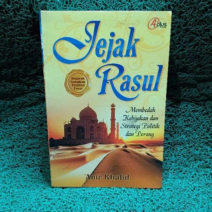 JEJAK RASUL MEMBEDAH KEBIJAKAN STARTEGI POLITIK AMR KHALID