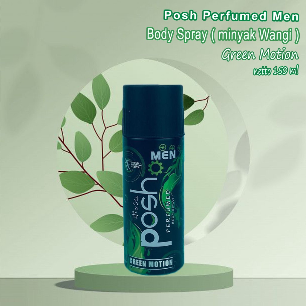 Minyak Wangi Posh * Posh Men Perfumed Body Spray * Green Motion * 150ml