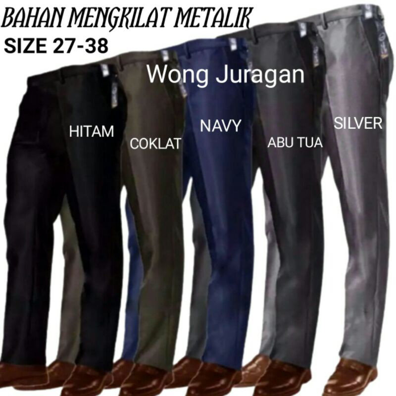 CELANA BAHAN DASAR MENGKILAP METALIK SLIM FIT KERJA KANTOR FORMAL CELANA PRIA KANTOR MENGKILAT FORMA