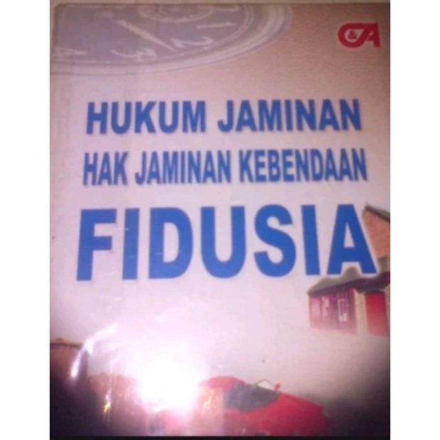 Hukum Jaminan Hak Jaminan Kebendaan Fidusia