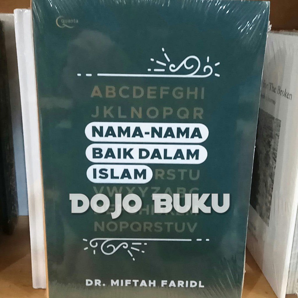 Nama-Nama Baik dalam Islam by Miftah Faridl