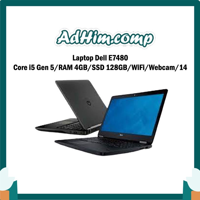 Laptop Dell E7480Core i5 Gen 5/RAM 4GB/SSD 128GB/WiFi/Webcam/14"
