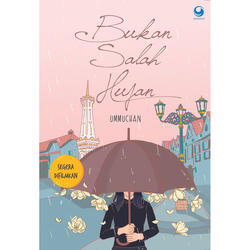 BUKU NOVEL (TERBITAN GRAMEDIA GRUP)-Bukan Salah Hujan