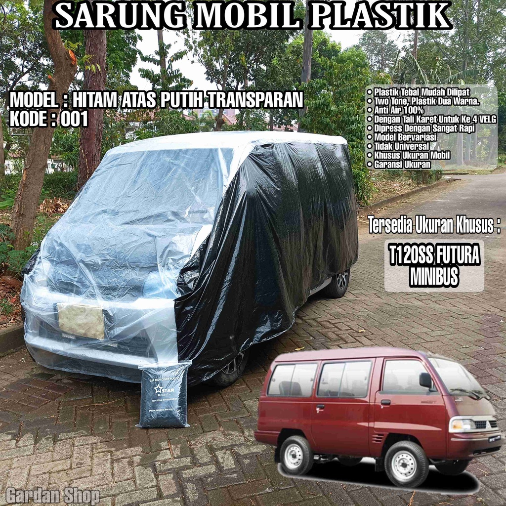 Sarung Mobil Plastik T120SS FUTURA MINIBUS Hitam Atas Putih Transparan Full Anti Air