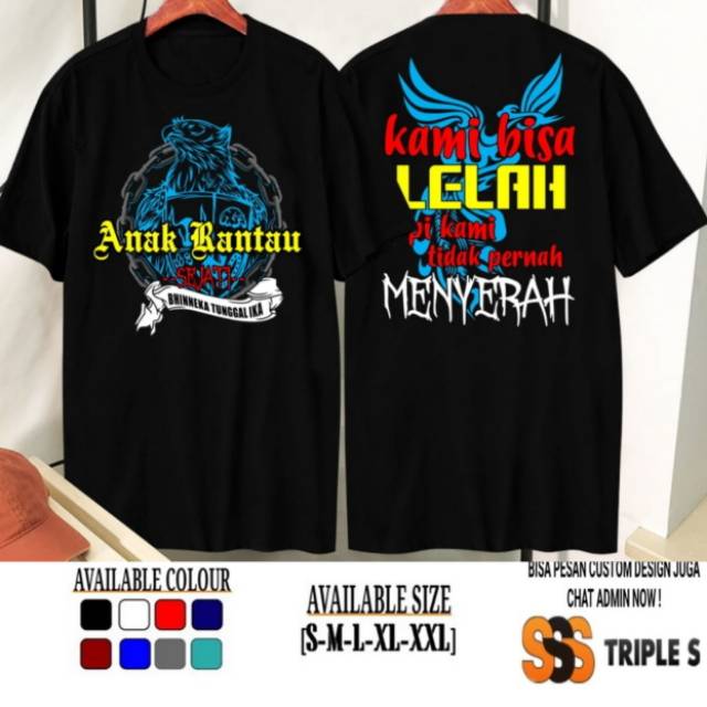 KAOS ANAk RANTAU SEJATI BHINEKA TUNGGAL IKA KAMI BISA LELAH TIDAK MENYERAH KAOS RANTAU