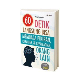 Jual Buku Psikologi: 60 Detik Langsung Bisa Membaca Pikiran, Karakter ...