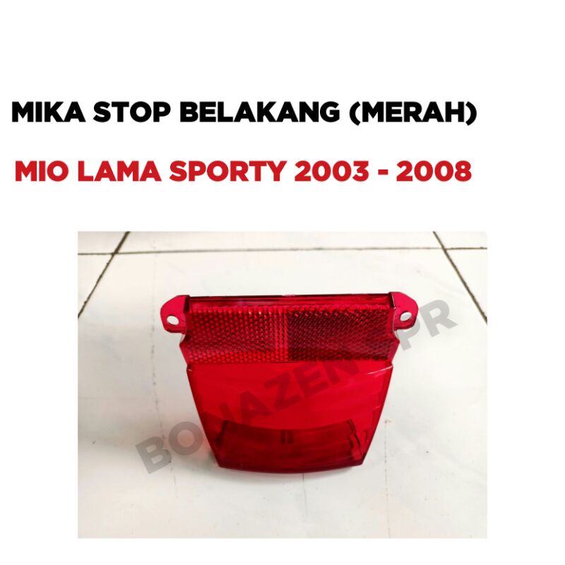 Mika stop belakang Mio Lama Sporty / 2003 2004 2005 2006 2007 2008 / lampu merah kaca old