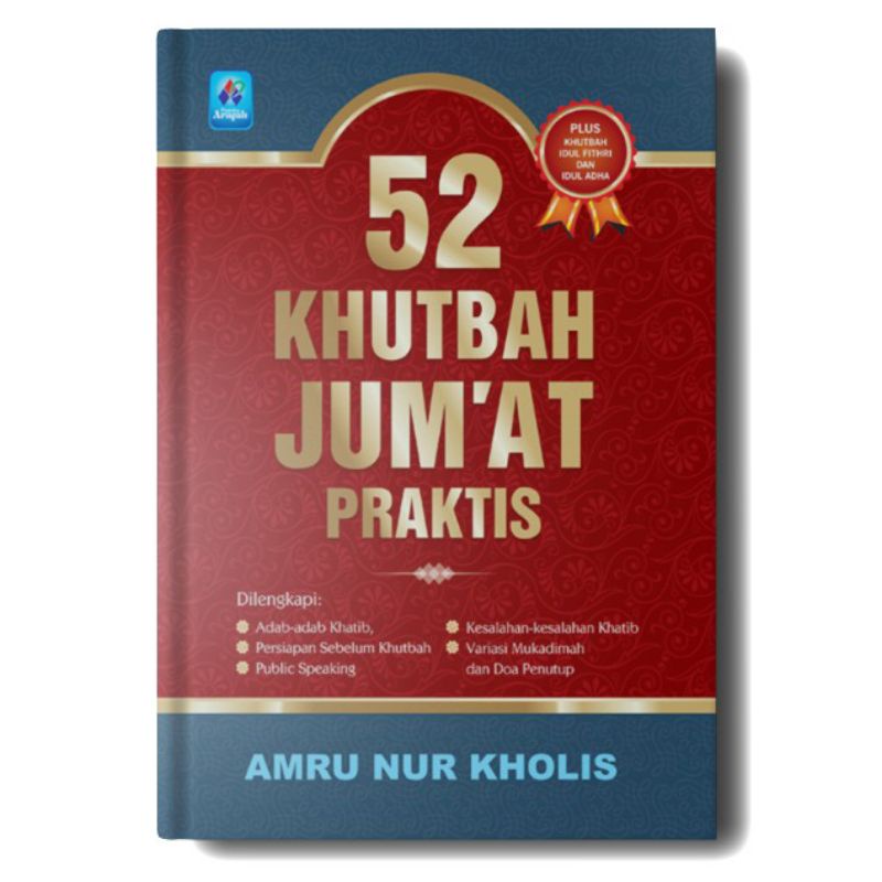 BUKU 52 KHUTBAH JUM'AT PRAKTIS - AMRU NUR KHOLIS