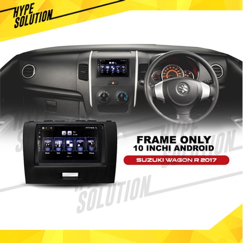 Frame Headunit android 10 inchi Suzuki Wagon R 2017