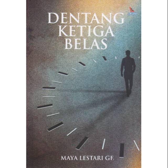 

(BUKU ORIGINAL) DENTANG KETIGA BELAS - Maya Lestari GF.