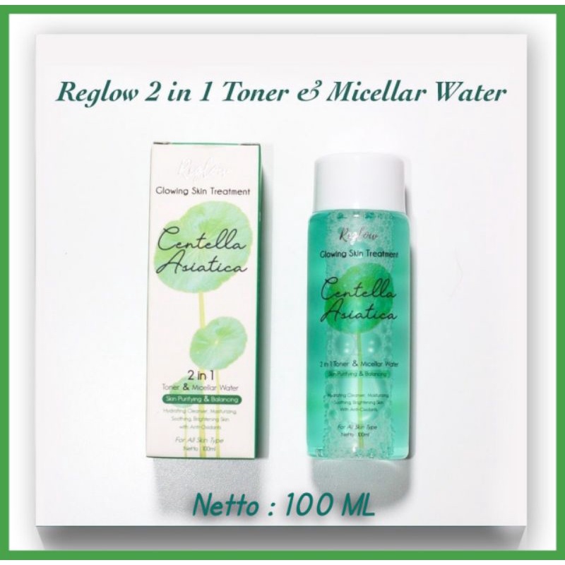 Reglow 2 in 1Toner dan Micellar Water Original,Pelembab Perawatan kulit 100 ml