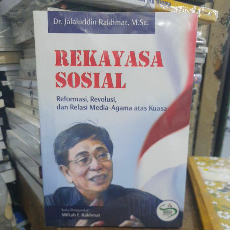 Rekayasa sosial reformasi revolusi dan relasi media agama atas kuasa.