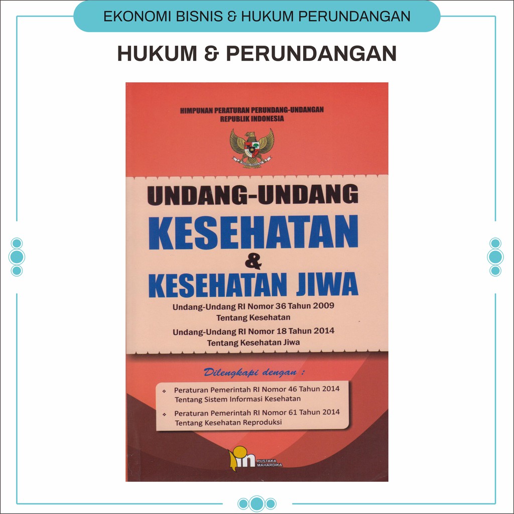 Buku Hukum Ilmu Perundang Undangan : UU Narkotika dan Psikotropika / UU Kesehatan Pekerja Kefarmasian / UU BPJS / UU Keperawatan Dan Tenaga Kesehatan / UU Kesehatan Dan Kesehatan Jiwa-6