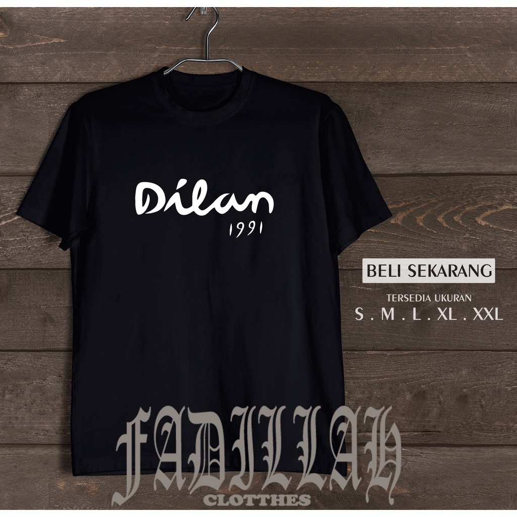 KAOS BAJU DILAN 1991 KAOS FILM
