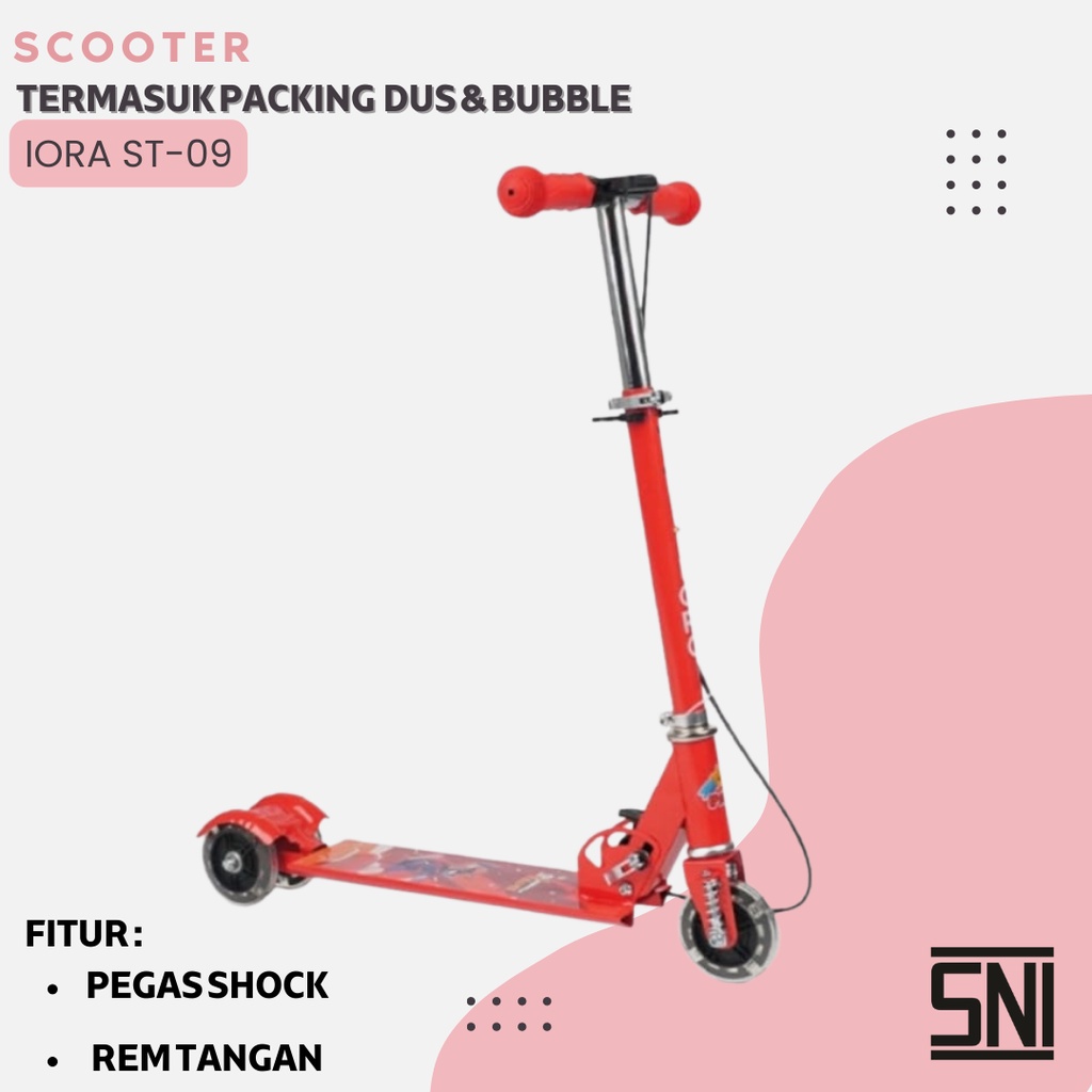 SKUTER ANAK SCOOTER OTOPED MAINAN IORA ST08 DAN ST09 RODA TIGA HADIAH ULANG TAHUN