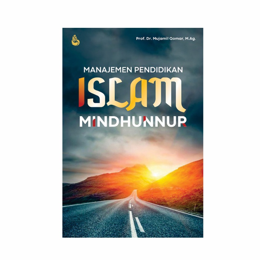 Buku Manajemen Pendidikan Islam Mindhunnur - Mujamil Qomar - Original