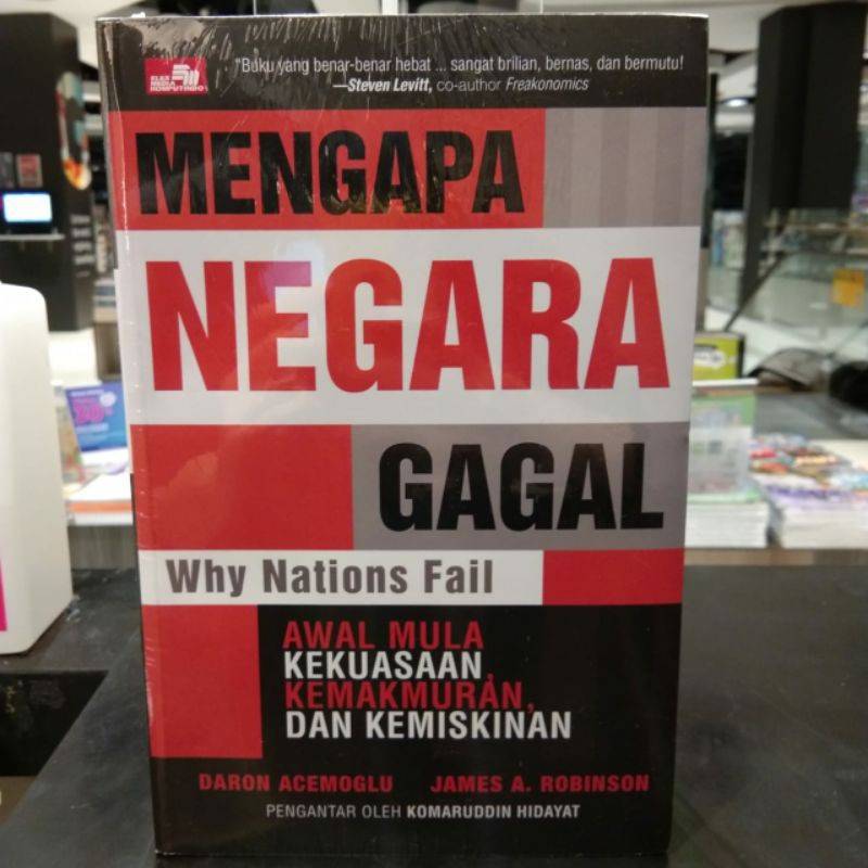 MENGAPA NEGARA GAGAL (Edisi 2020) Awal Mula Kekuasaan, Kemakmuran, dan Kemiskinan
