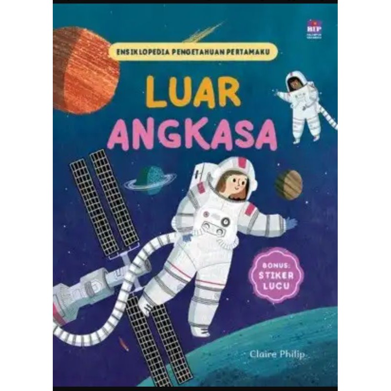 Ensiklopedia Pengetahuan Pertamaku : Luar Angkasa