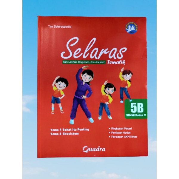 ORI buku teks SELARAS tematik k13 penerbit Quadra untuk SD/mi kelas 5B semester 1