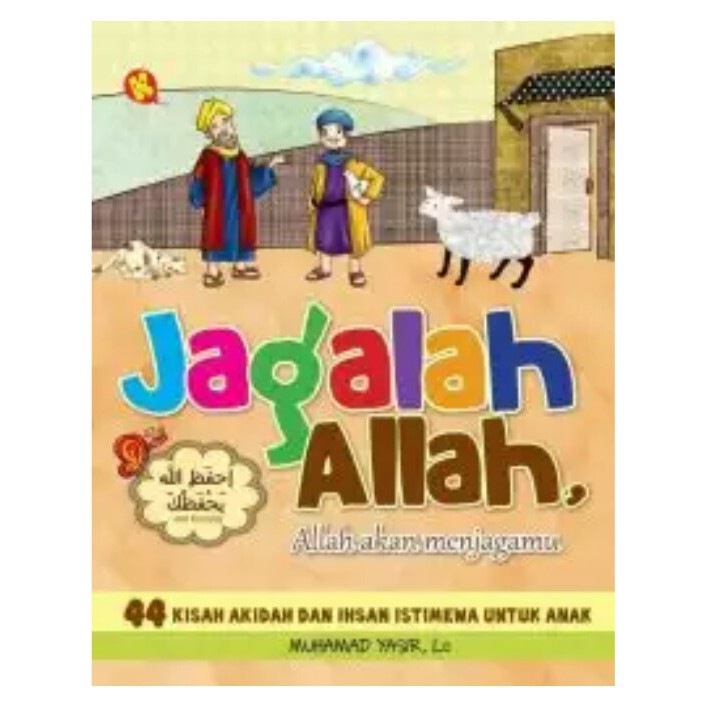 Jagalah Allah, Allah akan menjagamu