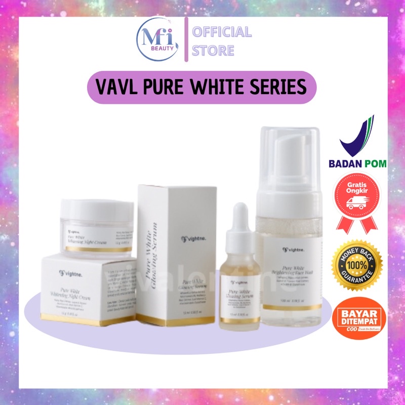 VAVL PURE WHITE / WHITENING SERIES BPOM ORIGINAL FACE WASH GLOWING SERUM NIGHT CREAM