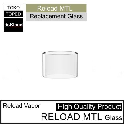 RELOAD MTL Replacement Glass | 22mm kaca tabung pyrex tank