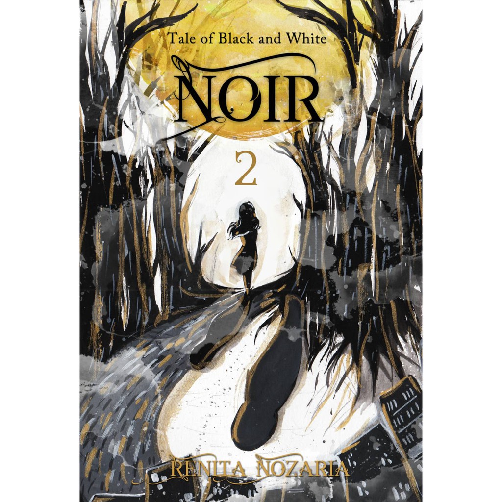 Noir 2: Tale of Black and White oleh Renita Nozaria