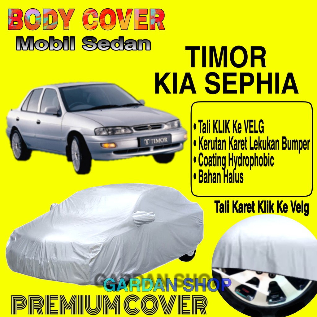 Sarung Mobil TIMOR KIA SEPHIA Polos Body Cover Penutup Mobil Timor Kia Sephia PREMIUM Waterproof