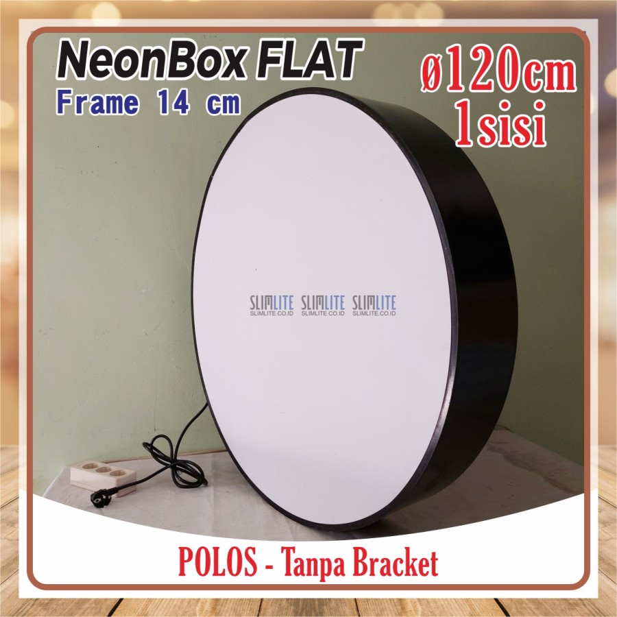 Neon Box Bulat 120cm 1sisi Flat Polos Frame Tebal 14cm | Neon Box Bulat (RF140-FF120-1s) NBB Diamete
