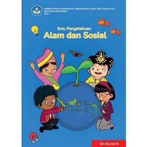 

Kurikulum Merdeka Buku SISWA Ilmu Pengetahuan Alam dan Sosial untuk SD Kelas IV
