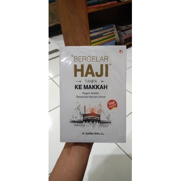 

BUKU BERGELAR HAJI TANPA KE MAKKAH