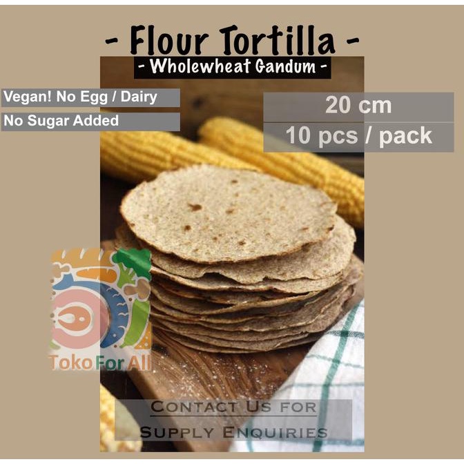 

+++++] TACO - Whole Wheat Flour Tortilla 20 cm FROZEN (gandum) TANPA PENGAWET
