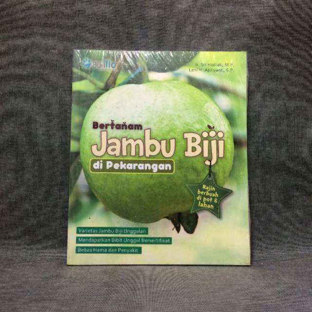 BUKU AGRIBISNIS Bertanam Jambu Biji di Pekarangan