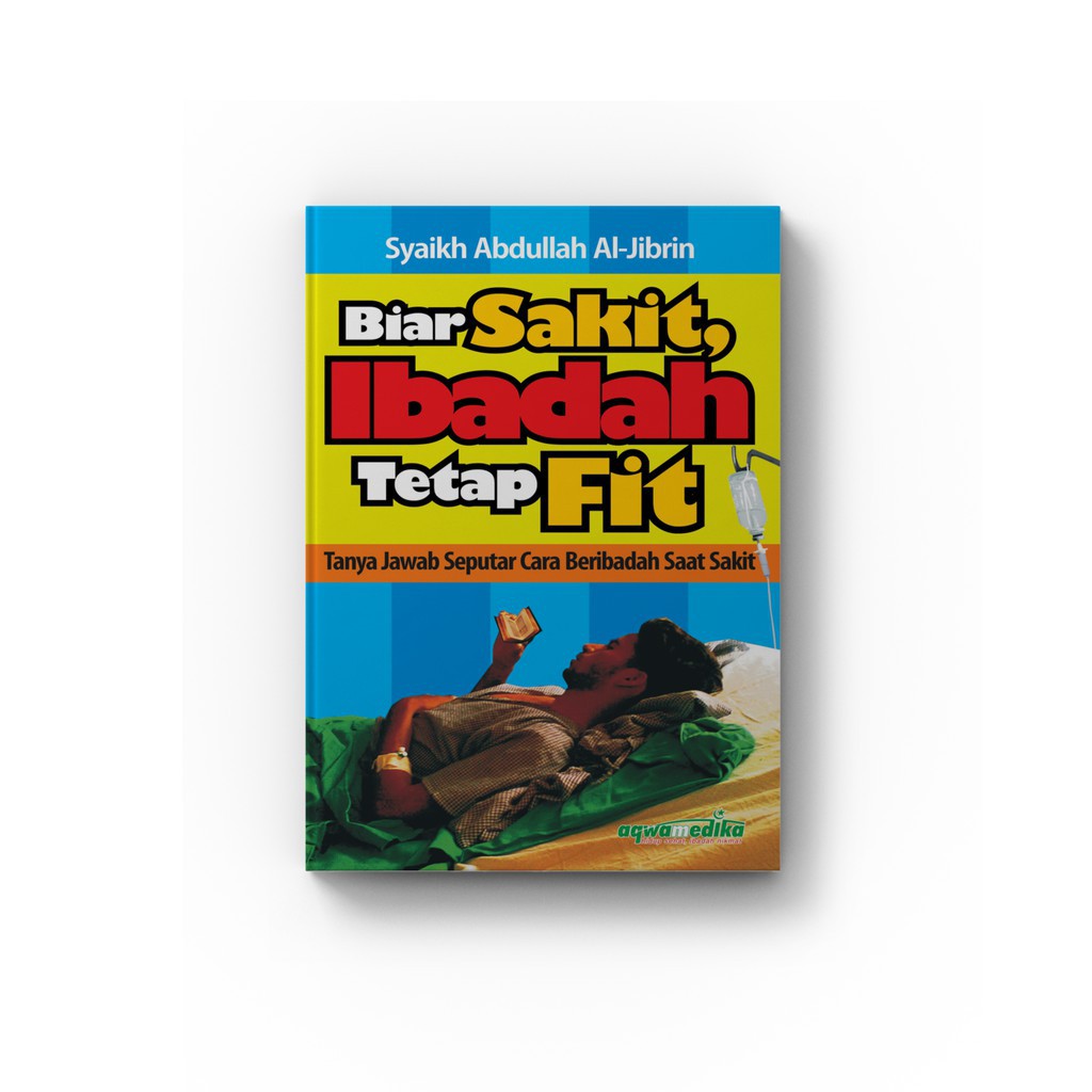 

Buku Biar Sakit Ibadah Tetap Fit Murah