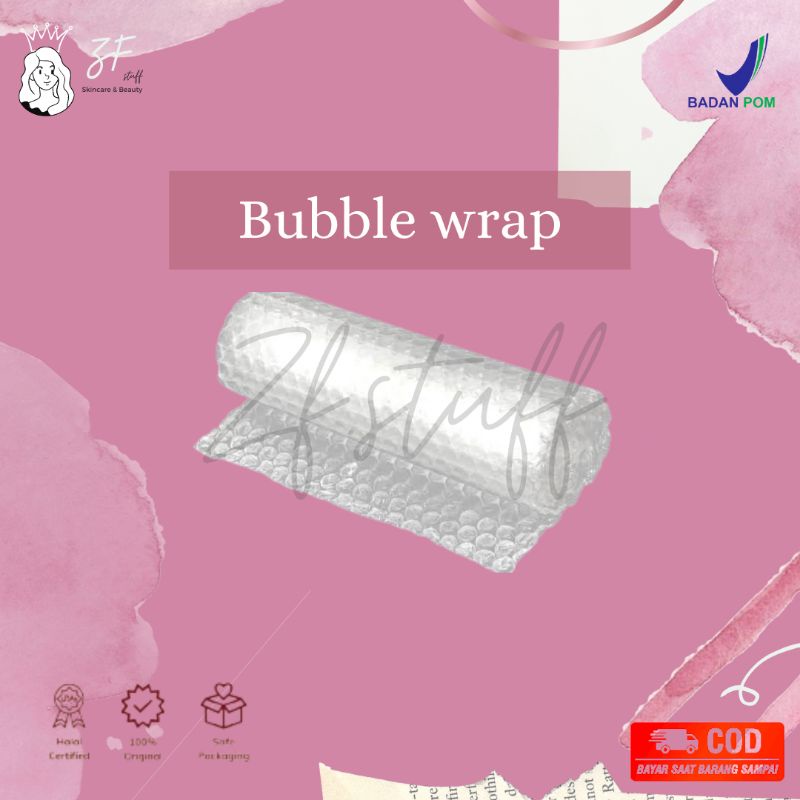 

Tambahan packaging (Bubble Wrap)
