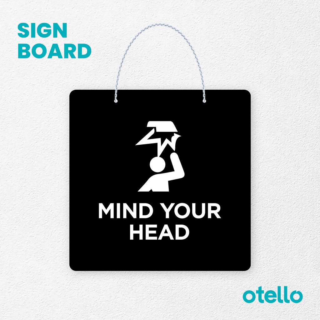 Otello Sign Logo Mind Your Head Signage Board Acrylic Papan Gantung Label Akrilik Rantai Petunjuk Toko Modern Minimalist Kafe Restoran Kantor Gedung Cafe