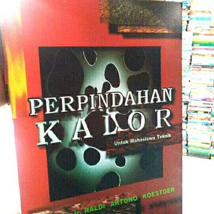 

Perpindahan kalor untuk mahasiswa by Ir Raldi Artono Koestoer