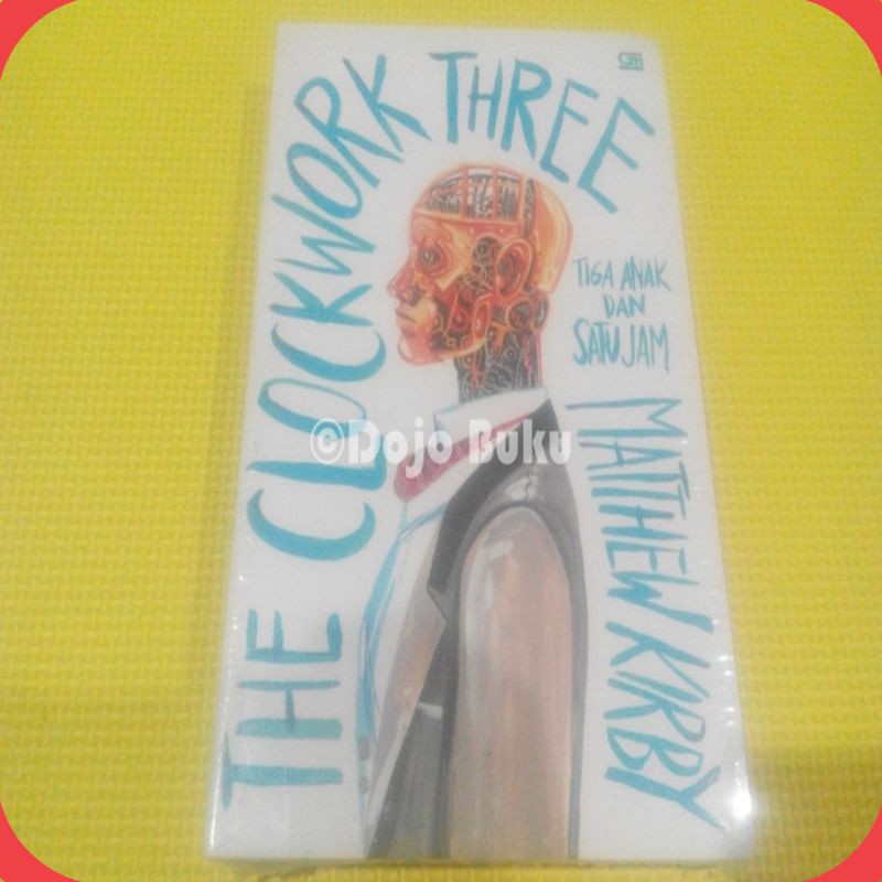 Buku The Clockwork Three ( Tiga Anak dan Satu Jam ) [ORIGINAL]