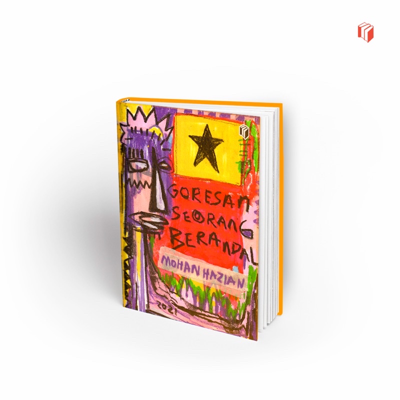 BEST SELLER BUKU ORIGINAL GORESAN SEORANG BERANDAL KARYA MOHAN HAZIAN BY SHIRA MEDIA