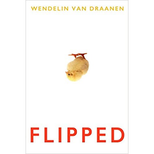 Flipped : A Novel by Wendelin Van Draanen