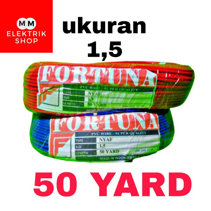 Kabel Tunggal Serabut NYAF 1x1,5  50YARD Best Seller FORTUNA