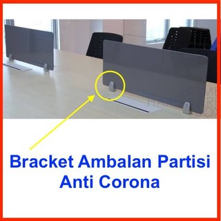 Bracket Ambalan Partisi PUTIH ANTI CORONA Sekat Meja  