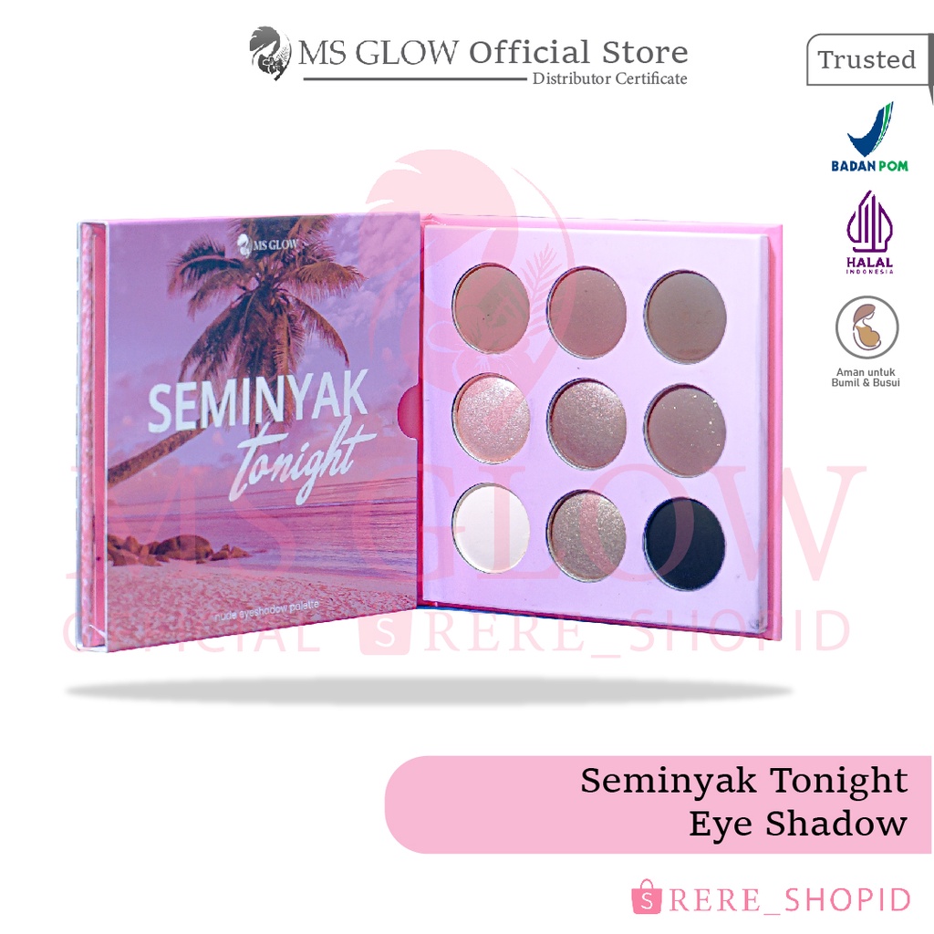 MS GLOW EYE SHADOW SEMINYAK TONIGHT