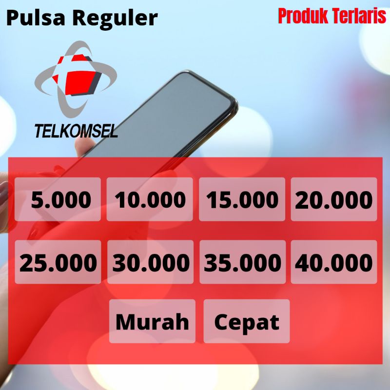 Pulsa Telkomsel Reguler 5K 10K 15K 20K 25K 30K 35K 40K Murah Cepat Menambah Masa Aktif