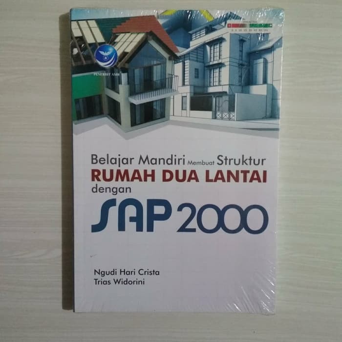 Buku Belajar Mandiri Membuat Struktur Rumah Dua Lantai Dengan SAP 2000