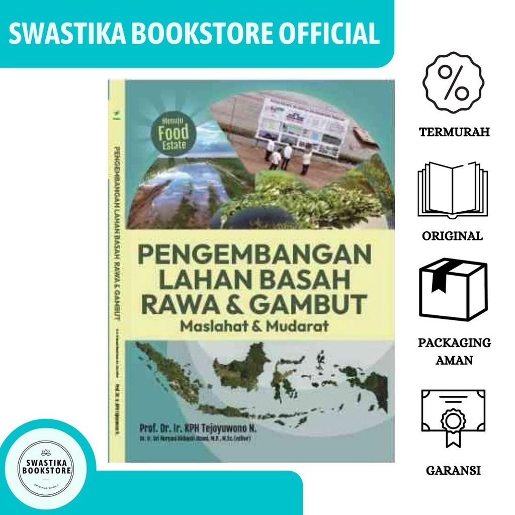 Pengembangan Lahan Basah Rawa & Gambut; Maslahat & Mudarat