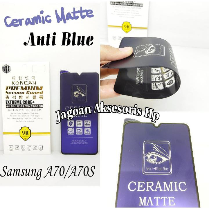 Ceramic MATTE Anti Blue Samsung A70 A70S 6.7 Inchi Anti Gores Glare Full Layar No Sidik Jari