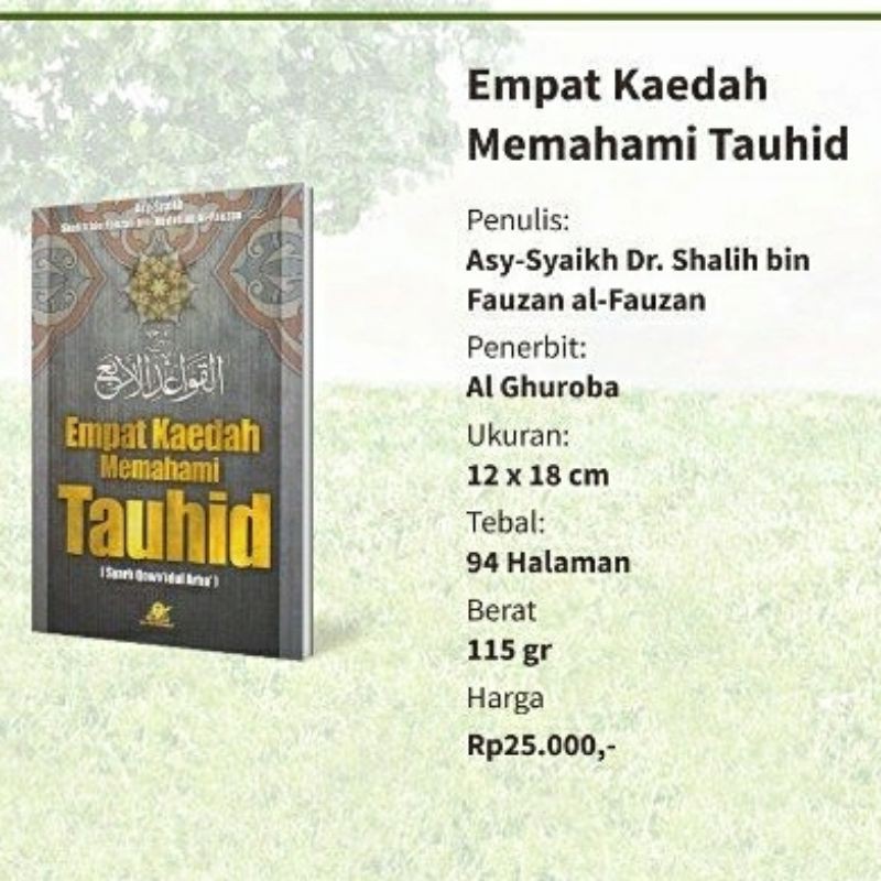 Buku EMPAT KAEDAH MEMAHAMI TAUHID - SYARH KITAB AL-QAWA'IDUL ARBA' - PENJELASAN KITAB QAWAIDUL ARBA' - EMPAT PRINSIP PENTING AGAMA - AQIDAH