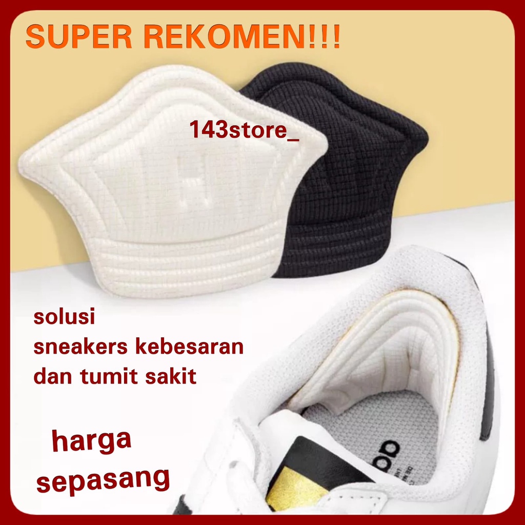 ORIGINAL GANJALAN SEPATU SNEAKERS KEBESARAN INSOLE ANTI TUMIT LECET INSOLE SNEAKERS